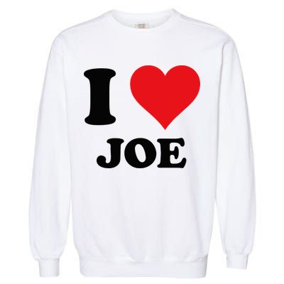 I Heart Joe First Name I Love Personalized Stuff Garment-Dyed Sweatshirt
