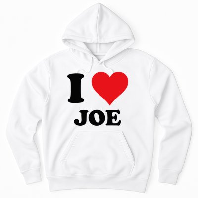 I Heart Joe First Name I Love Personalized Stuff Hoodie