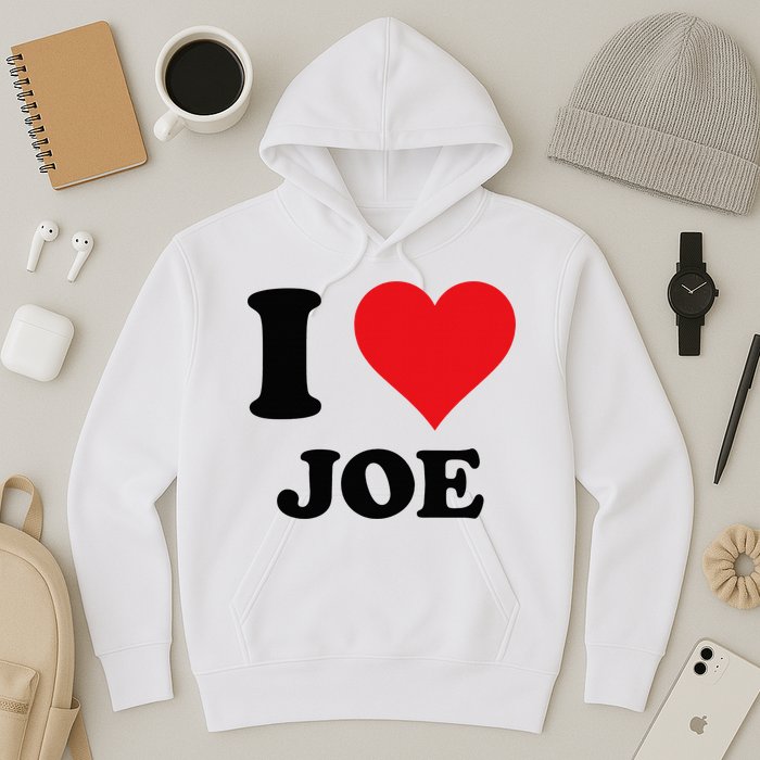 I Heart Joe First Name I Love Personalized Stuff Hoodie