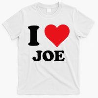 I Heart Joe First Name I Love Personalized Stuff T-Shirt