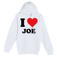 I Heart Joe First Name I Love Personalized Stuff Premium Pullover Hoodie