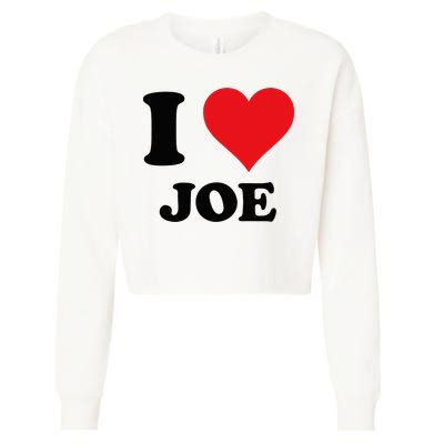 I Heart Joe First Name I Love Personalized Stuff Cropped Pullover Crew