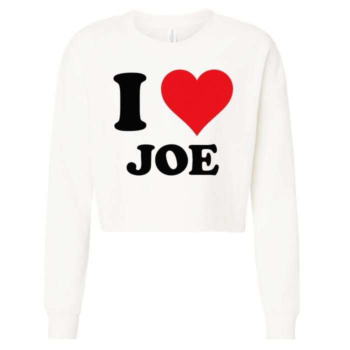 I Heart Joe First Name I Love Personalized Stuff Cropped Pullover Crew