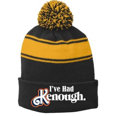 Ive Had Kenough Stripe Pom Pom Beanie