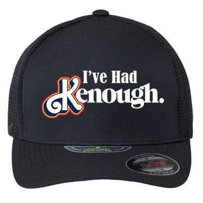 Ive Had Kenough Flexfit Unipanel Trucker Cap