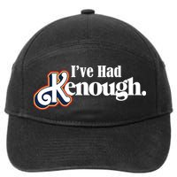 Ive Had Kenough 7-Panel Snapback Hat