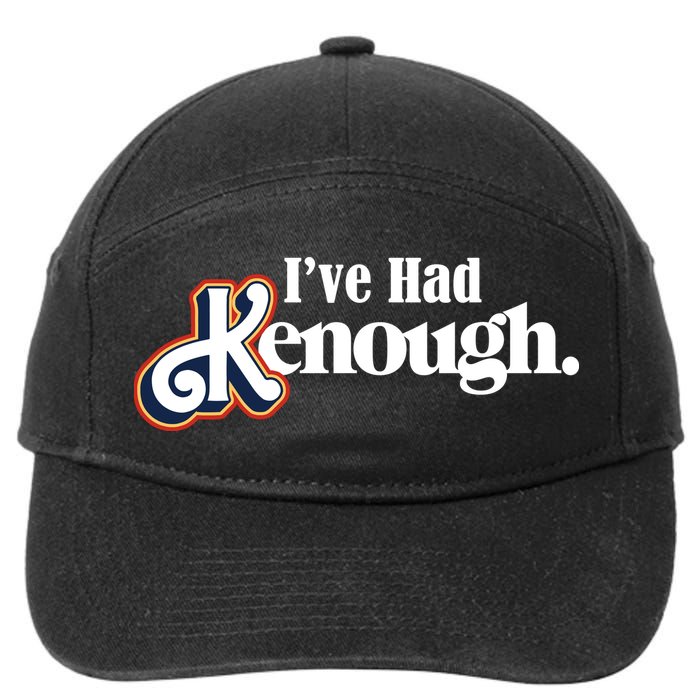 Ive Had Kenough 7-Panel Snapback Hat