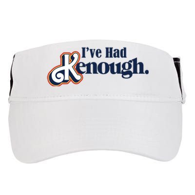 Ive Had Kenough Adult Drive Performance Visor