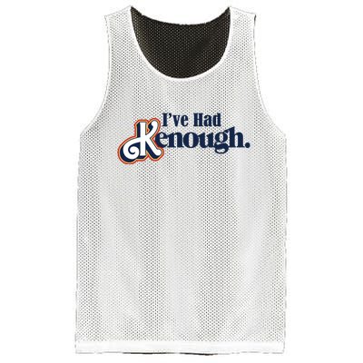 Ive Had Kenough Mesh Reversible Basketball Jersey Tank