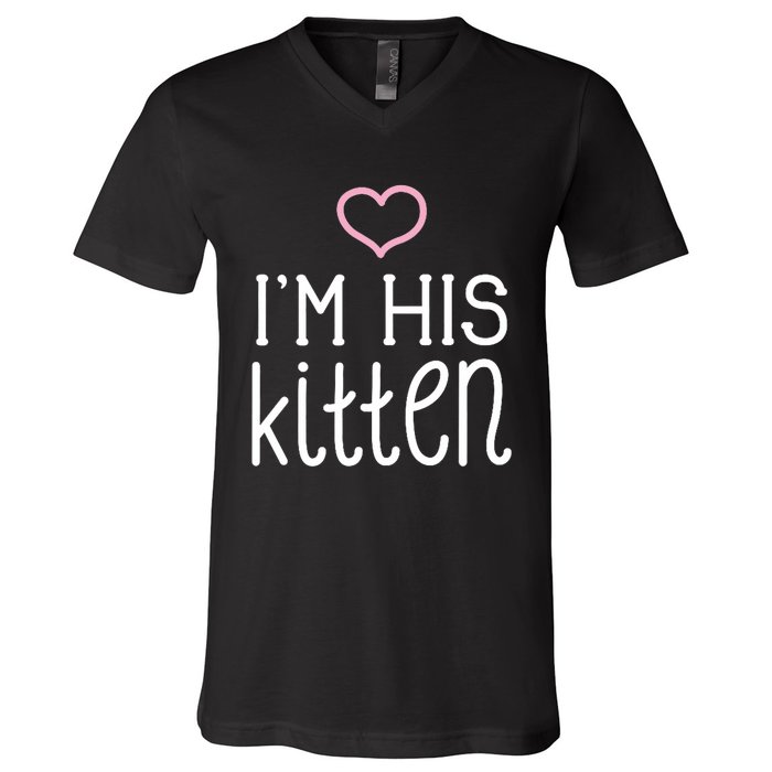 IM His Kitten Cute Couples ValentineS Day Nickname V-Neck T-Shirt