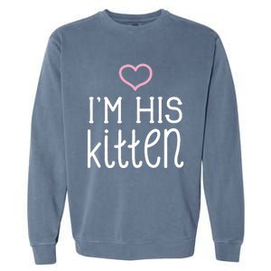 IM His Kitten Cute Couples ValentineS Day Nickname Garment-Dyed Sweatshirt