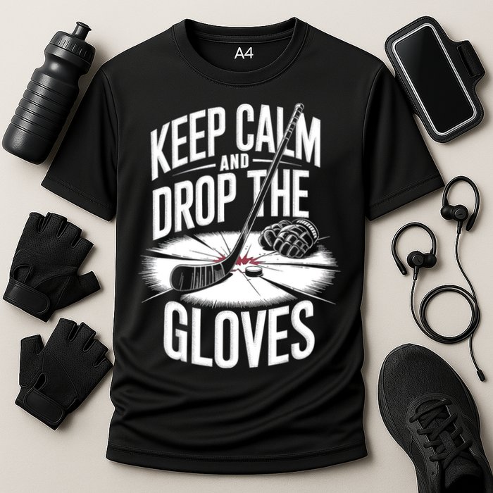 Ice Hockey Keep Calm And Drop The Gloves Style Gift Cooling Performance Crew T-Shirt