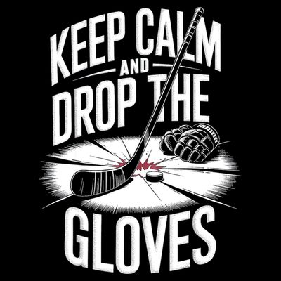 Ice Hockey Keep Calm And Drop The Gloves Style Gift T-Shirt