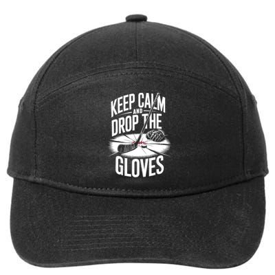 Ice Hockey Keep Calm And Drop The Gloves Style Gift 7-Panel Snapback Hat