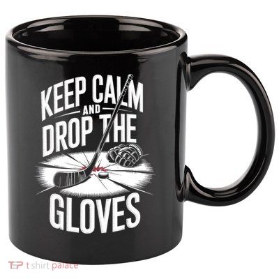 Ice Hockey Keep Calm And Drop The Gloves Style Gift 11oz C Handle Ceramic Mug