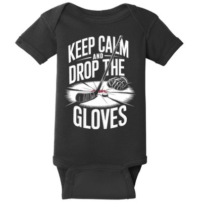 Ice Hockey Keep Calm And Drop The Gloves Style Gift Baby Bodysuit
