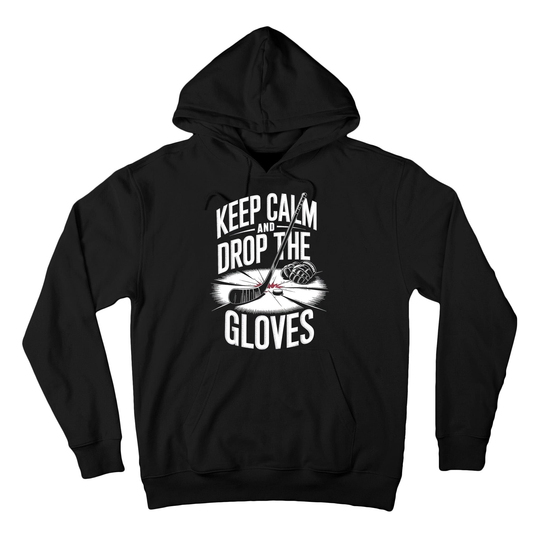 Ice Hockey Keep Calm And Drop The Gloves Style Gift Tall Hoodie