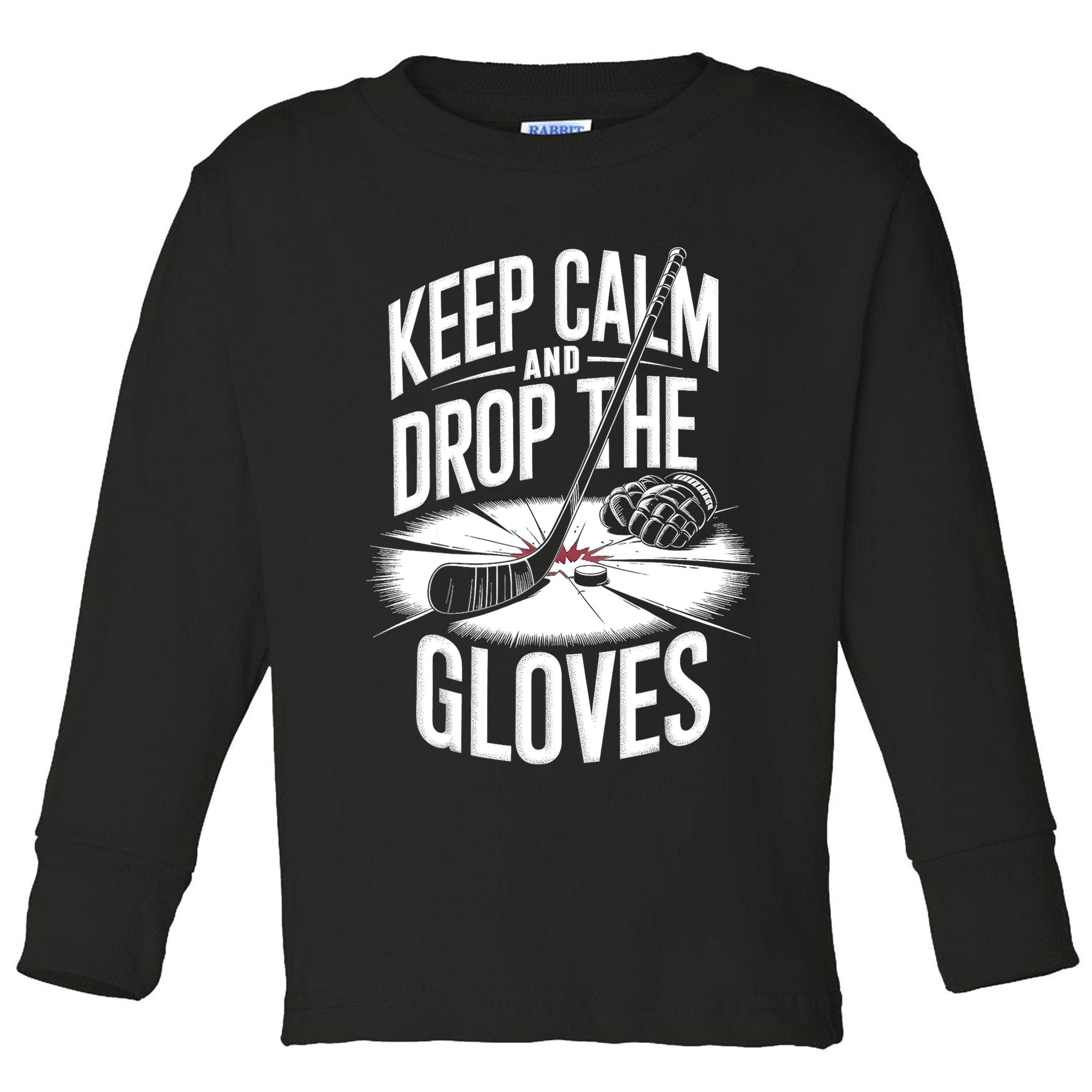 Ice Hockey Keep Calm And Drop The Gloves Style Gift Toddler Long Sleeve Shirt