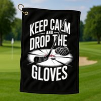 Ice Hockey Keep Calm And Drop The Gloves Style Gift Golf Towel