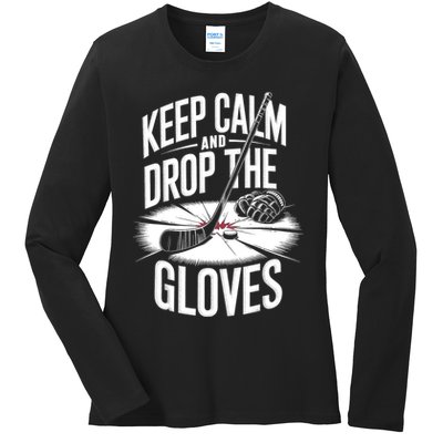Ice Hockey Keep Calm And Drop The Gloves Style Gift Ladies Long Sleeve Shirt