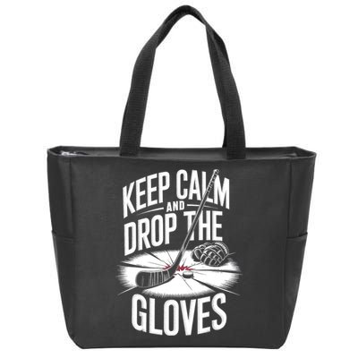 Ice Hockey Keep Calm And Drop The Gloves Style Gift Zip Tote Bag