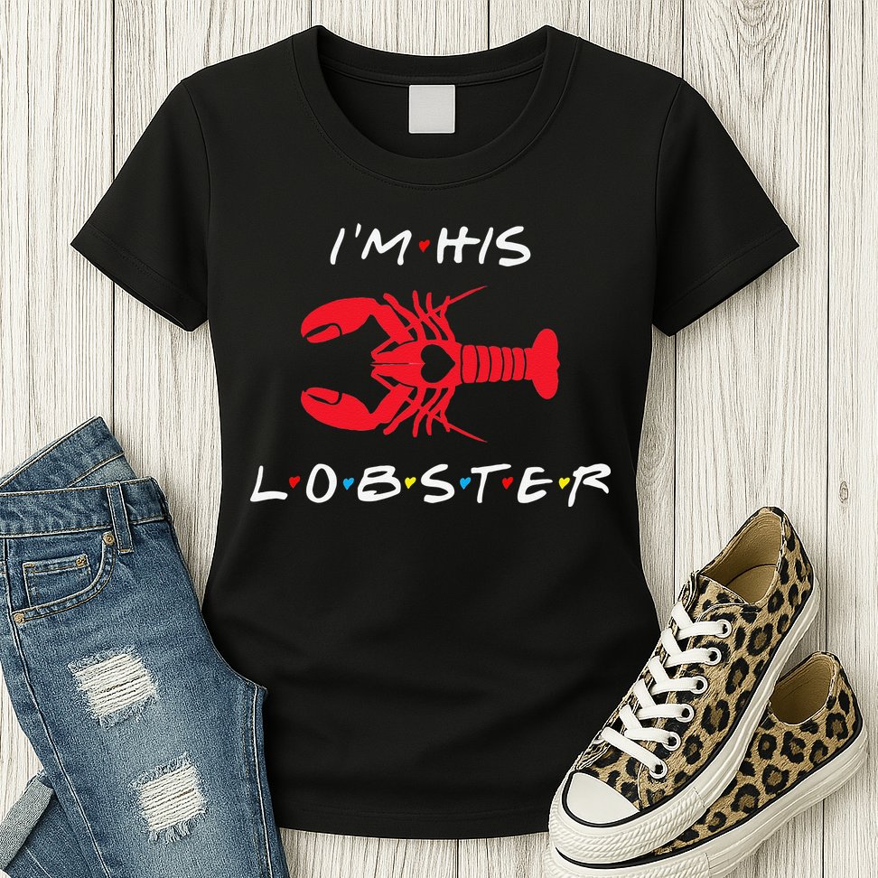 I'm His Lobster Matching Couple Valentine's Day Gift Womens T-Shirt
