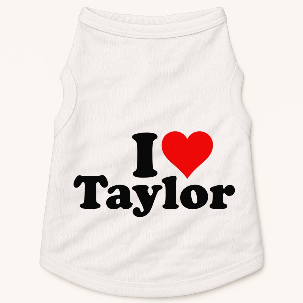 I HEART LOVE TAYLOR Doggie Tank