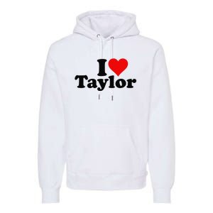 I HEART LOVE TAYLOR Premium Hoodie