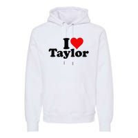 I HEART LOVE TAYLOR Premium Hoodie