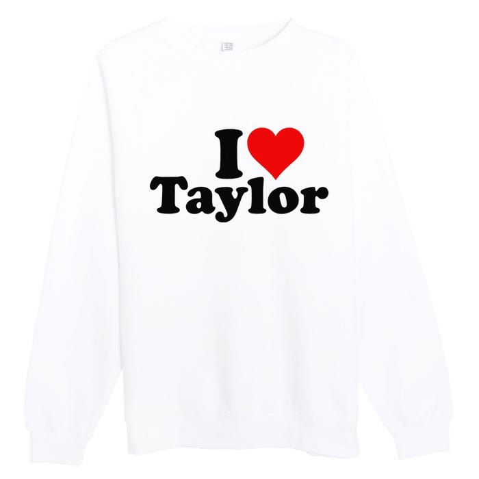 I HEART LOVE TAYLOR Premium Crewneck Sweatshirt