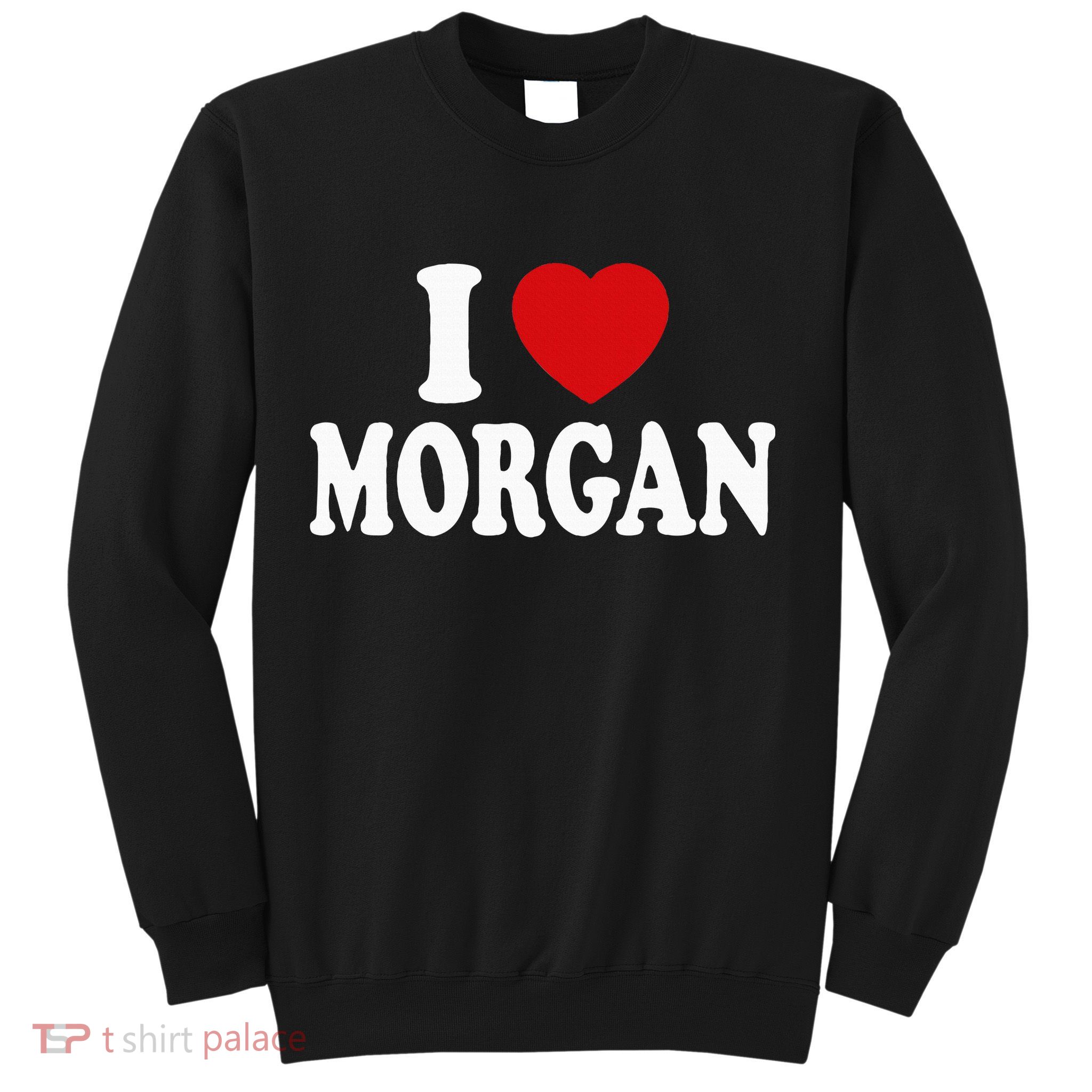 I Heart Love Morgan Sweatshirt