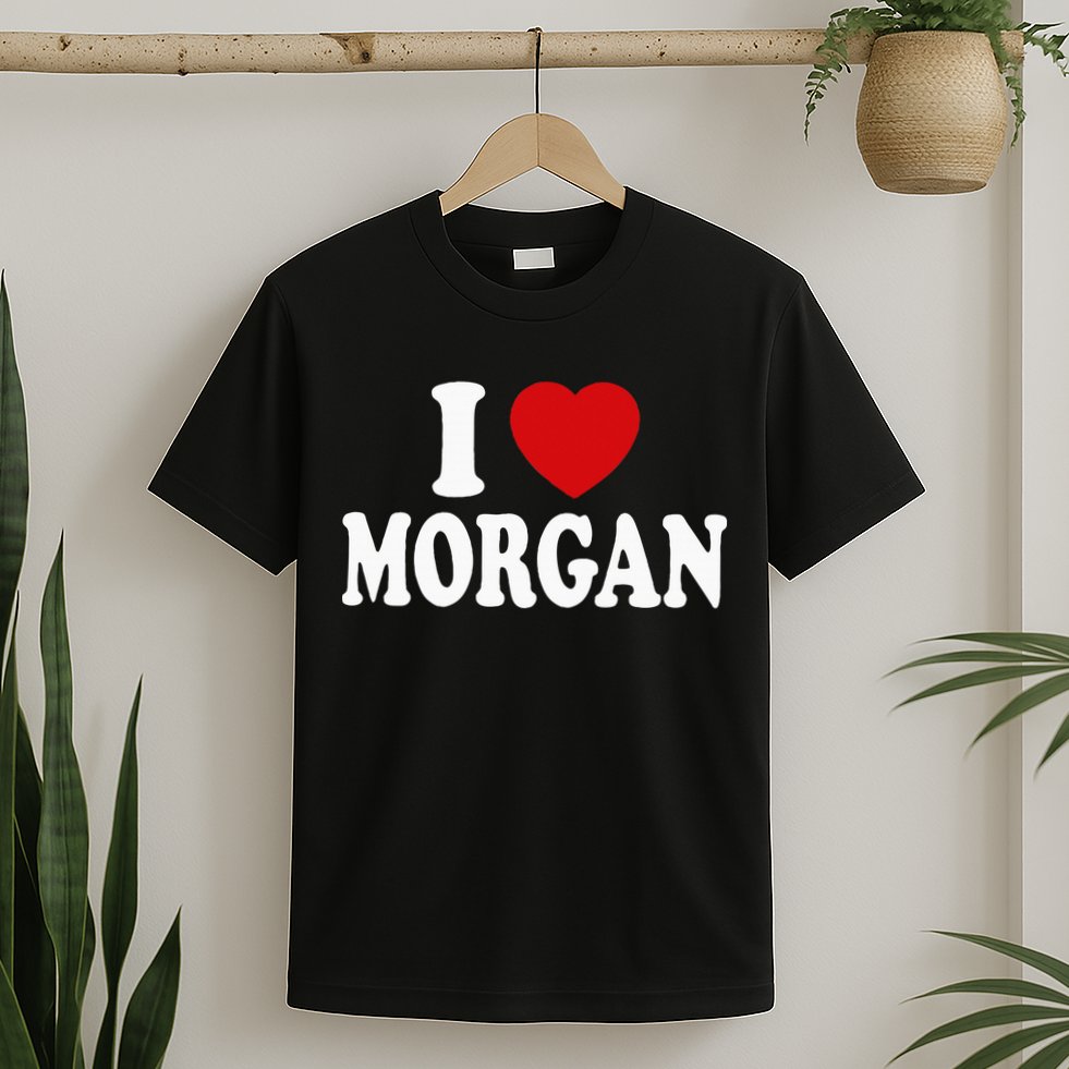 I Heart Love Morgan T-Shirt