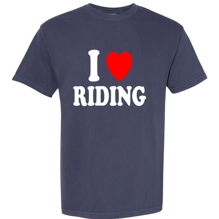 I Heart (Love) Riding Cowboy Cowgirl ATV Offroad Motorcycle Garment-Dyed Heavyweight T-Shirt