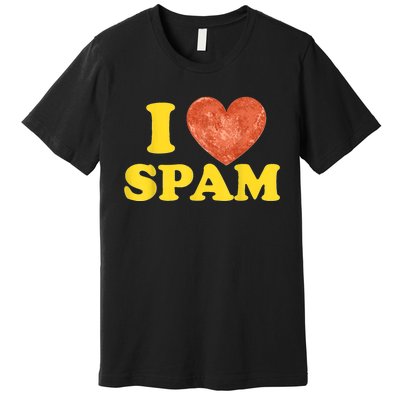 I Heart Love Spam Canned Cooked Pork Food Lover Spam Premium T-Shirt