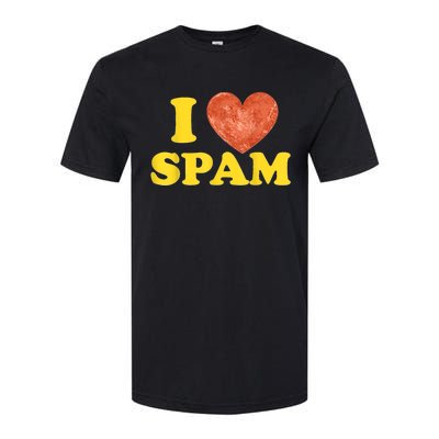 I Heart Love Spam Canned Cooked Pork Food Lover Spam Softstyle CVC T-Shirt