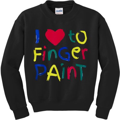 I Heart Love To Finger Paint IM Paint Cute Couple Valentine Kids Sweatshirt