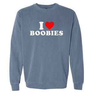 I Heart Love Boobies Garment-Dyed Sweatshirt