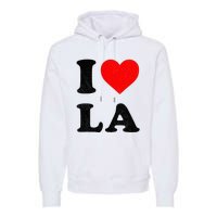 I Heart La Souvenir I Love Los Angeles Premium Hoodie