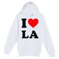 I Heart La Souvenir I Love Los Angeles Premium Pullover Hoodie