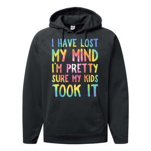 I Have Lost My Mind Kids Took It Mothers Day Mom Performance Fleece Hoodie