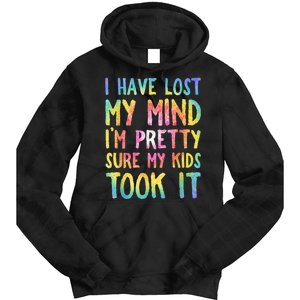 I Have Lost My Mind Kids Took It Mothers Day Mom Tie Dye Hoodie