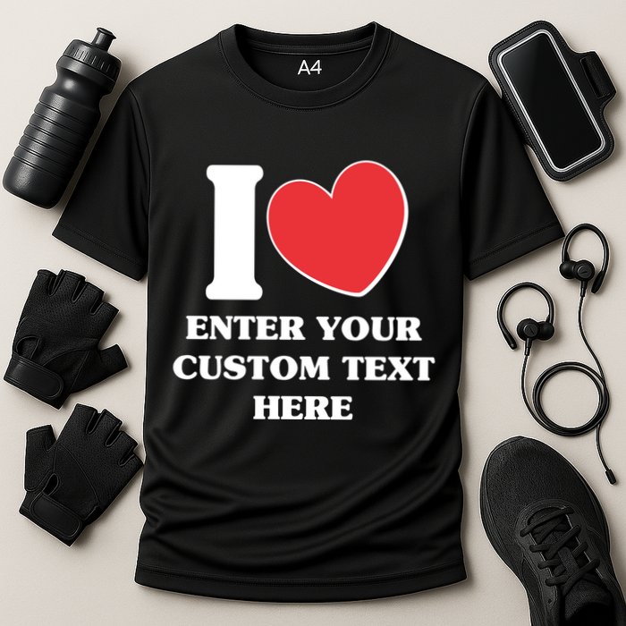 I Heart Love Custom Text Personalize Performance Shirt