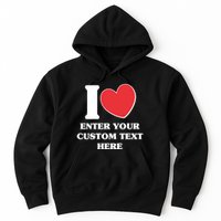 I Heart Love Custom Text Personalize Hoodie