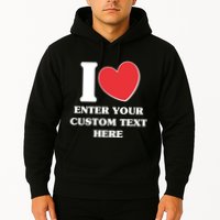 I Heart Love Custom Text Personalize Hoodie
