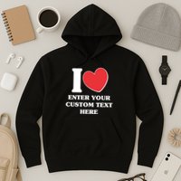 I Heart Love Custom Text Personalize Hoodie