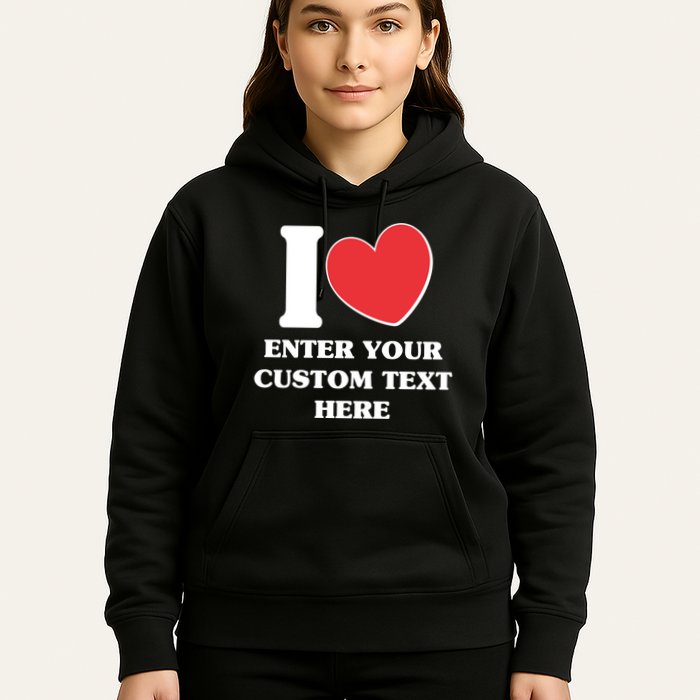 I Heart Love Custom Text Personalize Hoodie