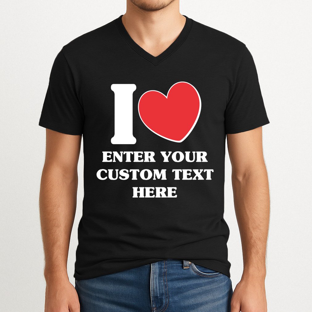 I Heart Love Custom Text Personalize V-Neck T-Shirt