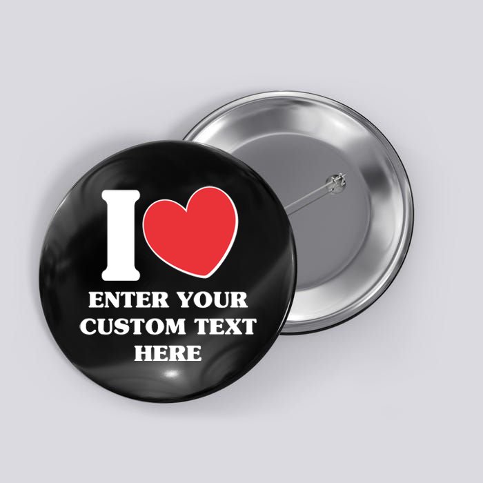 I Heart Love Custom Text Personalize Button