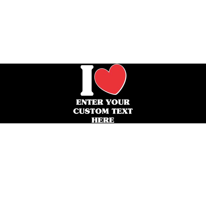 I Heart Love Custom Text Personalize Bumper Sticker