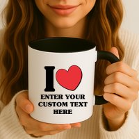 I Heart Love Custom Text Personalize Mug